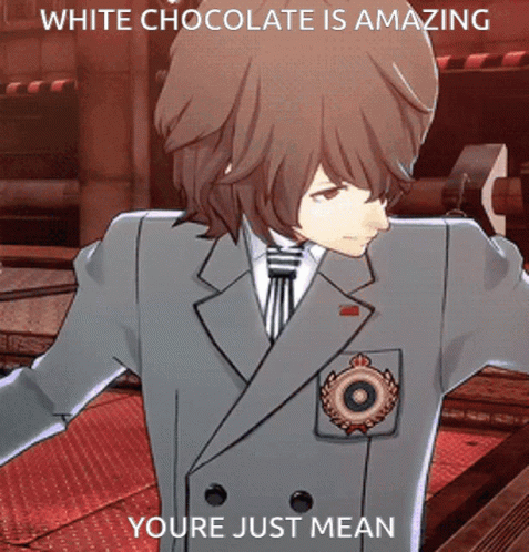 a man in a suit and tie with the caption white chocolate is amazing youre just mean