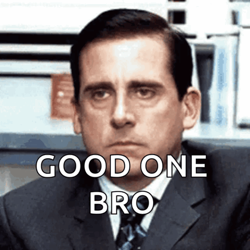 A Man In A Suit And Tie With The Words Good One Bro On His Face GIF