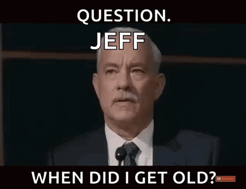 A Man In A Suit And Tie With The Words Question Jeff When Did I Get Old Below Him GIF