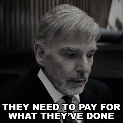 a man in a suit and tie with the words they need to pay for what they 've done