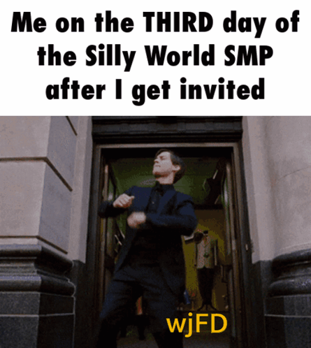 A Man In A Suit Is Dancing In A Doorway With A Caption That Says Me On The Third Day Of The Silly World GIF