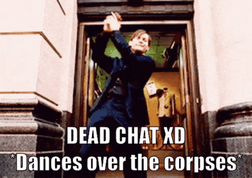 A Man In A Suit Is Dancing In A Doorway With The Words Dead Chat Xd Dances Over The Corpses Below Him GIF