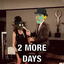 A Man In A Suit Is Holding A Woman With A Mask On Her Face And Says " 2 More Days " On The Bottom GIF
