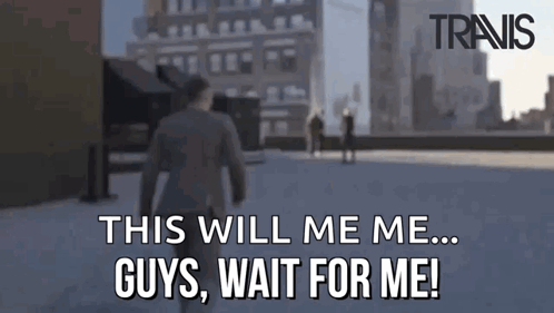A Man In A Suit Is Walking Down A Street And Says This Will Me Me Guys Wait For Me GIF