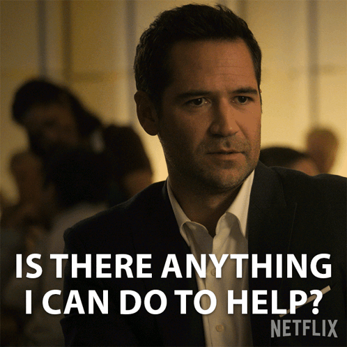 A Man In A Suit Says Is There Anything I Can Do To Help Netflix GIF