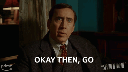 A Man In A Suit Says " Okay Then Go " GIF
