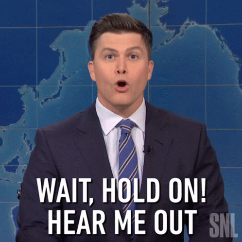A Man In A Suit Says Wait Hold On Hear Me Out Snl GIF