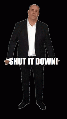 A Man In A Suit With The Words Shut It Down On The Bottom GIF