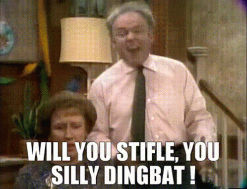 Man In Tie Saying Will You Stifle You Silly Dingbat GIF