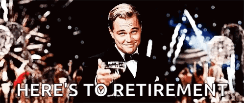 A Man In A Tuxedo Is Holding A Champagne Flute And Says Here 'S To Retirement GIF