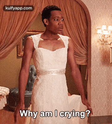 A Man In A Wedding Dress Is Crying And Asking Why Am I Crying . GIF