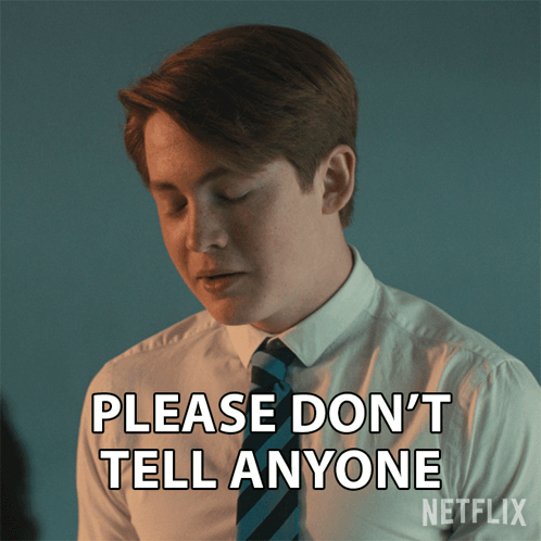 A Man In A White Shirt And Blue Tie Says Please Don 'T Tell Anyone GIF