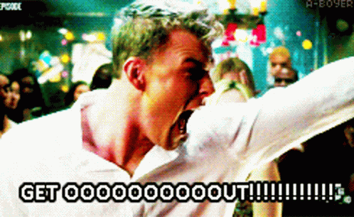 A Man In A White Shirt Is Screaming With The Words Get Ooooooo Out Written On The Bottom GIF