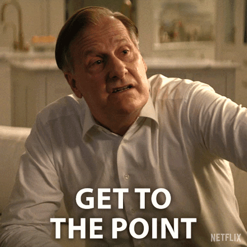 A Man In A White Shirt Says Get To The Point On A Netflix Advertisement GIF