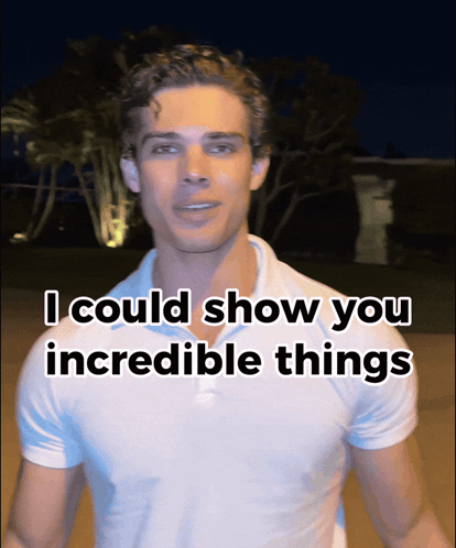 a man in a white shirt with the words i could show you incredible things