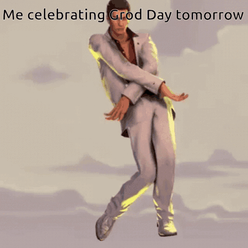 A Man In A White Suit Is Jumping In The Air With A Caption That Says Me Celebrating Grod Day Tomorrow GIF