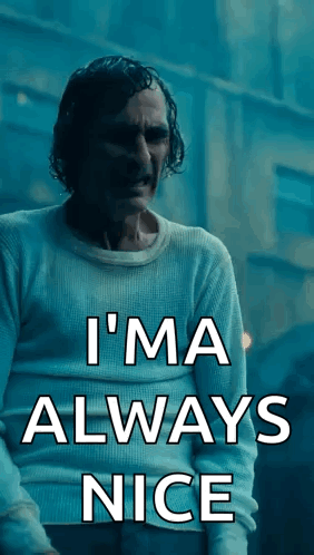 A Man In A White Sweater With The Words I 'M Always Nice On It GIF