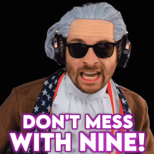 A Man In A Wig And Sunglasses Says " Don T Mess With Nine " GIF