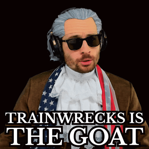 A Man In A Wig And Sunglasses With The Words Trainwrecks Is The Goat Below Him GIF
