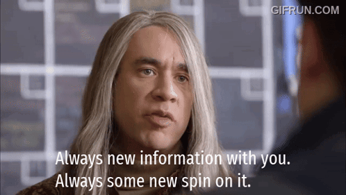 A Man In A Wig Says Always New Information With You Always Some New Spin On It GIF