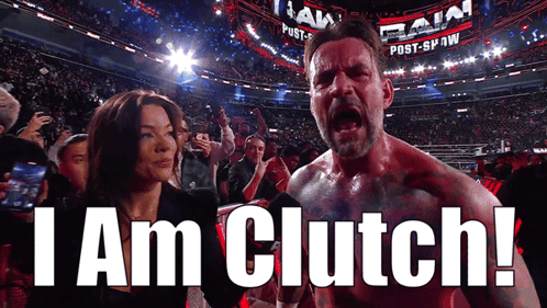 A Man In A Wrestling Ring With The Words " I Am Clutch " Written Below Him GIF