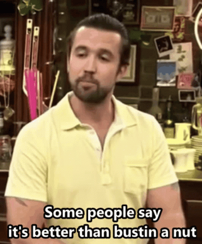 A Man In A Yellow Shirt Is Saying Some People Say It 'S Better Than Bustin A Nut GIF