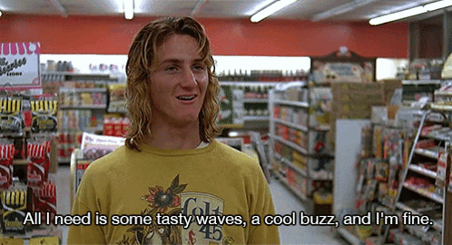 A Man In A Yellow Shirt Says " All I Need Is Some Tasty Waves A Cool Buzz And I M Fine " GIF