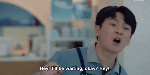A Man In An Apron Says Hey I 'Ll Be Waiting Okay ? Hey ! GIF