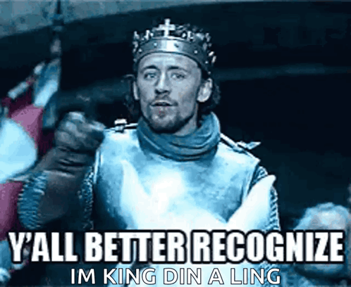 A Man In Armor And A Crown Says Y'all Better Recognize Im King Din A Ling .. GIF
