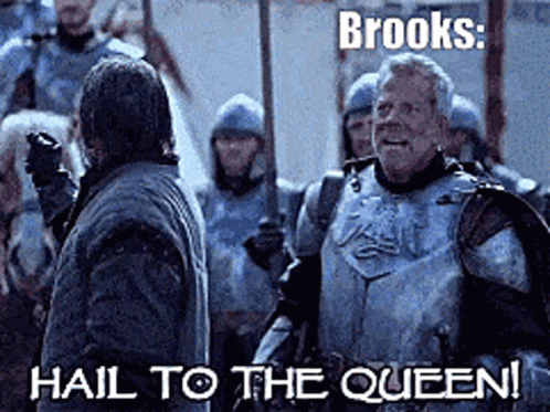 A Man In Armor Is Standing Next To Another Man With The Caption Brooks Hail To The Queen GIF