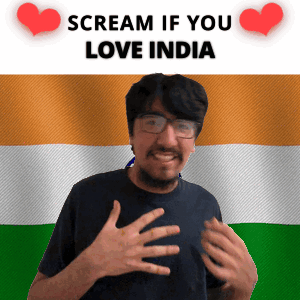 A Man In Front Of An Indian Flag With The Words Scream If You Love India GIF
