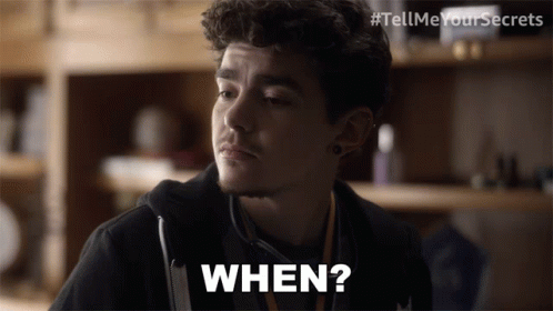 A Man Is Asking The Question " When " In Front Of A Sign That Says Tell Me Your Secrets GIF