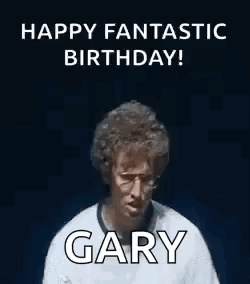 A Man Is Covering His Face With His Hands And The Words `` Happy Fantastic Birthday ! Gary '' . GIF