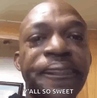 A Man Is Crying With A Tear Coming Out Of His Eye And Says `` Y 'All So Sweet '' . GIF