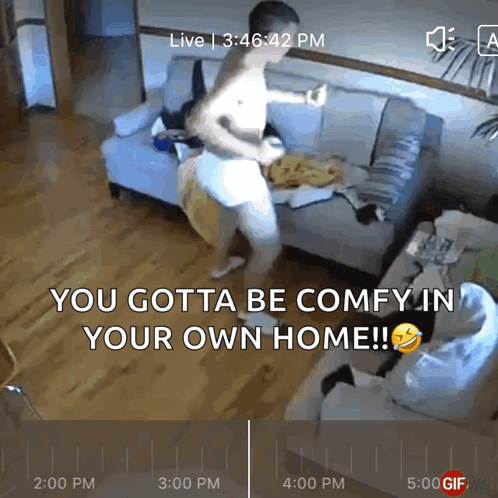 A Man Is Dancing In A Living Room With The Words You Gotta Be Comfy In Your Own Home On The Bottom GIF