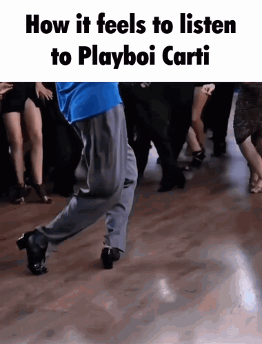 A Man Is Dancing On A Dance Floor With The Words How It Feels To Listen To Playboi Carti Below Him GIF