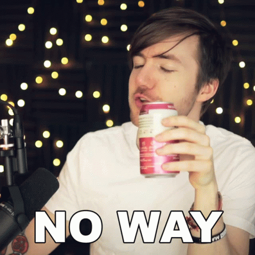A Man Is Drinking From A Pink Can With The Words No Way Written Below Him GIF