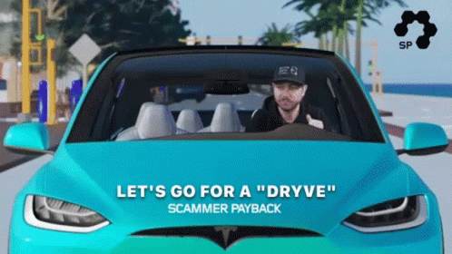 A Man Is Driving A Blue Tesla With The Words Let 'S Go For A " Dryve " Scammer Payback GIF