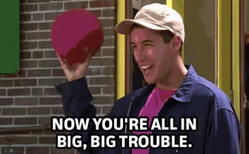 A Man Is Holding A Bowling Ball And Says " Now You 'Re All In Big Big Trouble " GIF
