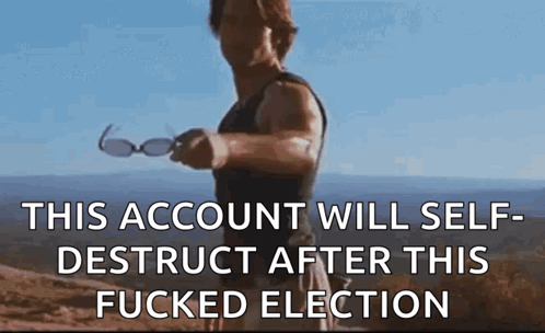 A Man Is Holding A Pair Of Sunglasses With The Words " This Account Will Self-Destruct After This Fucked Election " Belo GIF