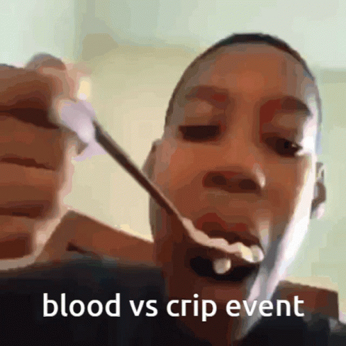A Man Is Holding A Spoon In His Mouth With The Words Blood Vs Crip Event Written Below Him GIF