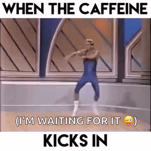A Man Is Jumping In The Air With The Caption When The Caffeine Kicks In GIF