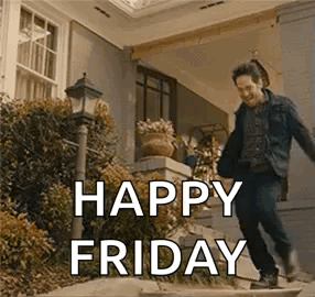 A Man Is Jumping Up The Stairs Of A House With The Words `` Happy Friday '' Written On It . GIF