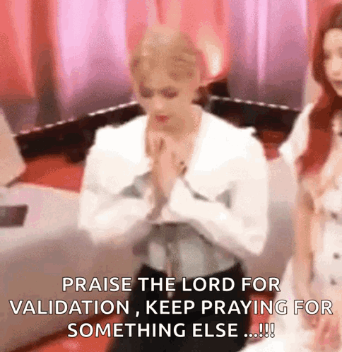 A Man Is Kneeling Down And Praying With The Words Praise The Lord For Validation , Keep Praying For Something Else ... GIF