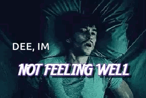 A Man Is Laying In A Bed With His Mouth Open And The Words `` Dee , Im Not Feeling Well '' . GIF