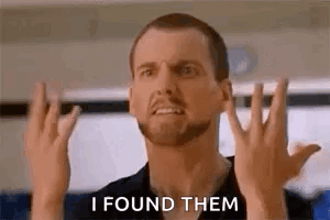 A Man Is Making A Funny Face And Saying `` I Found Them '' . GIF