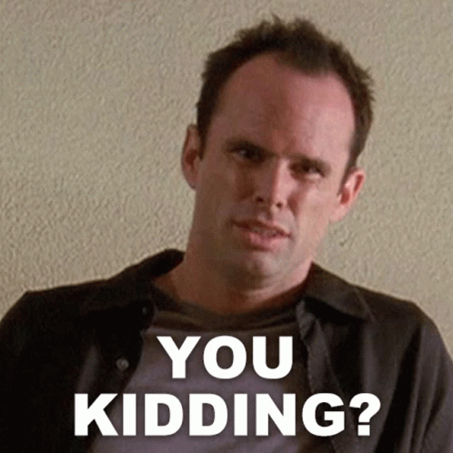 A Man Is Making A Funny Face With The Words You Kidding Below Him GIF