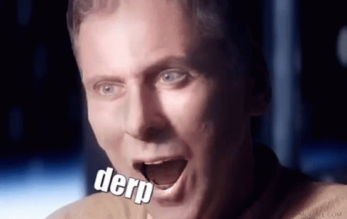 A Man Is Making A Surprised Face With His Mouth Open And The Word Derp Written On His Face . GIF