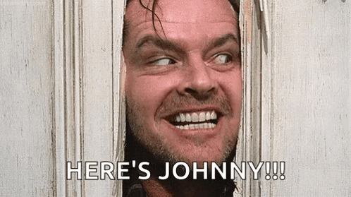 A Man Is Peeking Out Of A Door And Smiling With The Words `` Here 'S Johnny '' . GIF