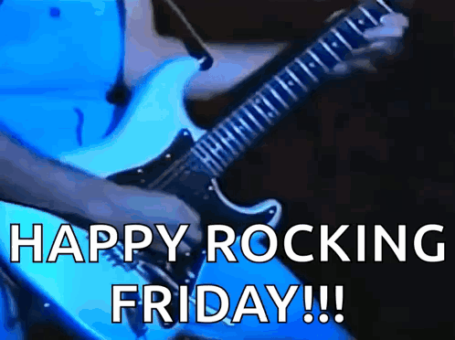 a man is playing an electric guitar with the words happy rocking friday written on the bottom
